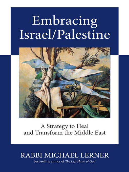 Title details for Embracing Israel/Palestine by Michael Lerner - Available